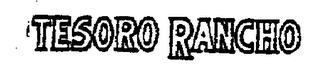 TESORO RANCHO trademark