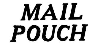 MAIL POUCH trademark