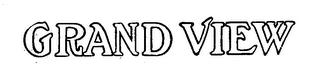 GRAND VIEW trademark