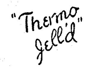 "THERMO JELL'D." trademark