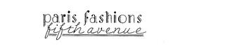 PARIS FASHIONS FIFTH AVENUE trademark