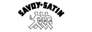 SAVOY-SATIN trademark