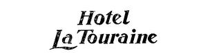 HOTEL LA TOURAINE trademark