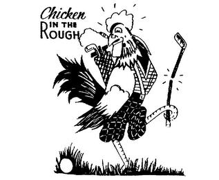 CHICKEN IN THE ROUGH trademark