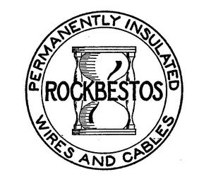 ROCKBESTOS PERMANENTLY INSULATED WIRES AND CABLES trademark