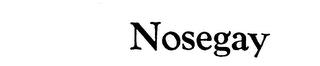 NOSEGAY trademark