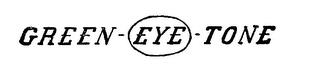 GREEN-EYE-TONE trademark