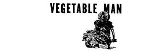 VEGETABLE MAN trademark