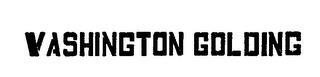 WASHINGTON GOLDING trademark