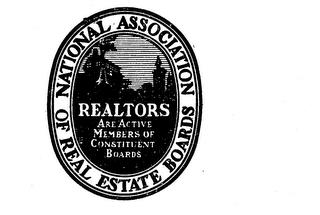 NATIONAL ASSOCIATION OF REAL ESTATE BOARDS REALTORS ARE ACTIVE MEMBERS OF COMSTITUENT BOARDS trademark