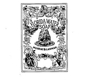 FLORIDA WATER SOAP MURRAY & LANMAN trademark