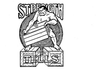 STRENGTH TELLS trademark