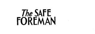 THE SAFE FOREMAN trademark