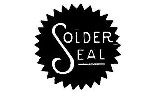 SOLDER SEAL trademark