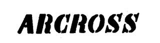 ARCROSS trademark