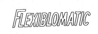 FLEXIBLOMATIC trademark