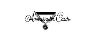 AMBASSADOR CARDS trademark