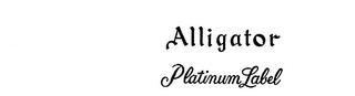 ALLIGATOR PLATINUM LABEL trademark