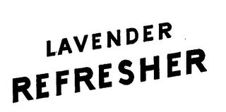 LAVENDER REFRESHER trademark