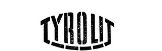 TYROLIT trademark