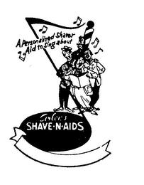 ARLEN S SHAVE N AIDS A PERSONALIZED SHAVER AID TO SING ABOUT trademark