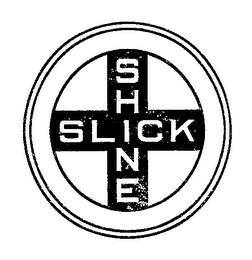 SLICK-SHINE trademark