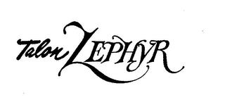 TALON ZEPHYR trademark