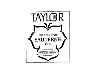 TAYLOR NEW YORK STATE SAUTERNE WINE PRODUCED AND BOTTLED BY THE TAYLOR WINE COMPANY,INC. HAMMONDSPORT.N.Y. U.S.A. ESTABLISHED 1880 ALCOHOL 12% BY VOL. trademark