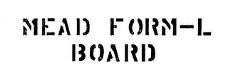 MEAD FORM-L BOARD trademark