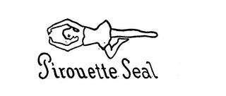 PIROUETTE SEAL trademark