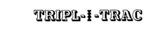 TRIPL-I-TRAC trademark