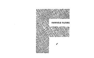 FAIRFIELD FILTERS F trademark