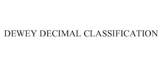 DEWEY DECIMAL CLASSIFICATION trademark