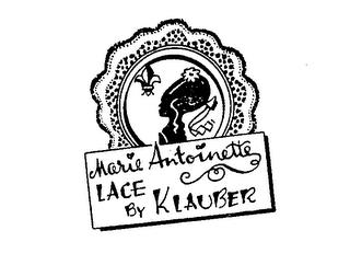 MARIE ANTOINETTE LACE BY KLAUBER trademark