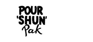 POUR 'SHUN' PAK trademark