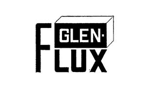 GLEN-FLUX trademark