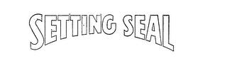 SETTING SEAL trademark