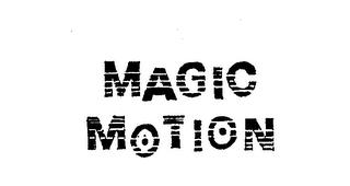 MAGIC MOTION trademark