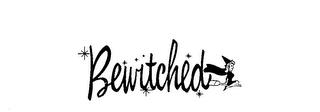 BEWITCHED trademark