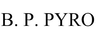 B. P. PYRO trademark