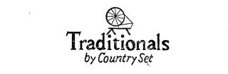 TRADITIONALS BY COUNTRY SET trademark