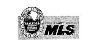 MLS NATIONAL ASSOCIATION OF REAL ESTATE BOARDS REALATORS ARE ACTIVE MEMBERS OF CONSTITUENT BOARDS MULTIPLE LISTING SERVICE trademark