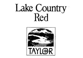 LAKE COUNTRY RED TAYLOR trademark