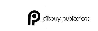 P PILLSBURY PUBLICATIONS trademark