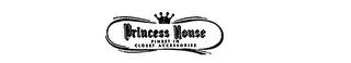 PRINCESS HOUSE FINEST IN CLOSET ACCESSORIES trademark