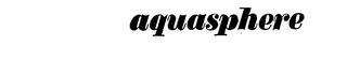 AQUASPHERE trademark