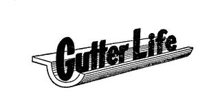 GUTTER LIFE trademark