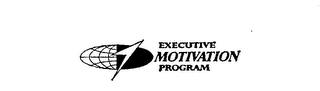 EXECUTIVE MOTIVATION PROGRAM trademark