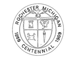 ROCHESTER MICHIGAN CENTENNIAL 1869 1969  trademark