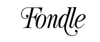 FONDLE trademark